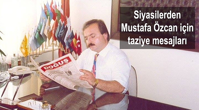 Milletvekili Maviş ve Başkan Özcan taziye mesajı yayımladı