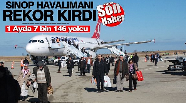 Sinop Havalimanı'ndan rekor, 1 ayda 7 bin yolcu