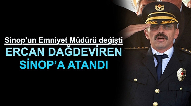 Sinop İl Emniyet Müdürü değişti