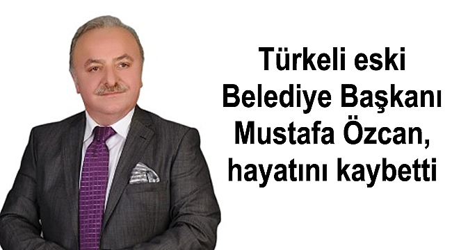 Türkeli eski Belediye Başkanı Özcan, hayatını kaybetti
