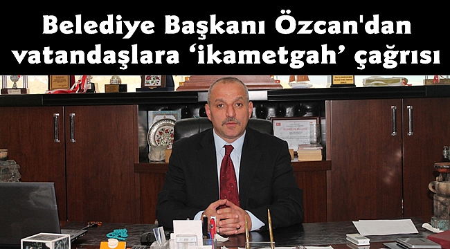 Başkan Özcan'dan