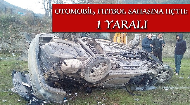 Çatalzeytin'de otomobil, futbol sahasına uçtu: 1 yaralı