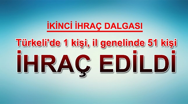 Türkeli'de 1 kişi, il genelinde 51 kişi FETÖ'den ihraç edildi