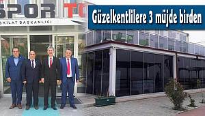 Güzelkentlilere 3 müjde birden