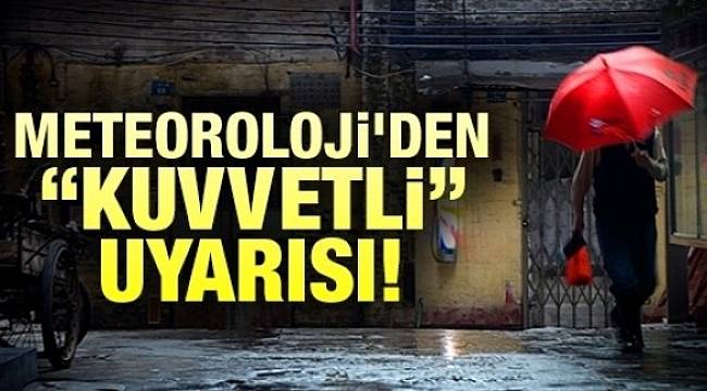 Meteorolojiden kuvvetli yağış uyarısı