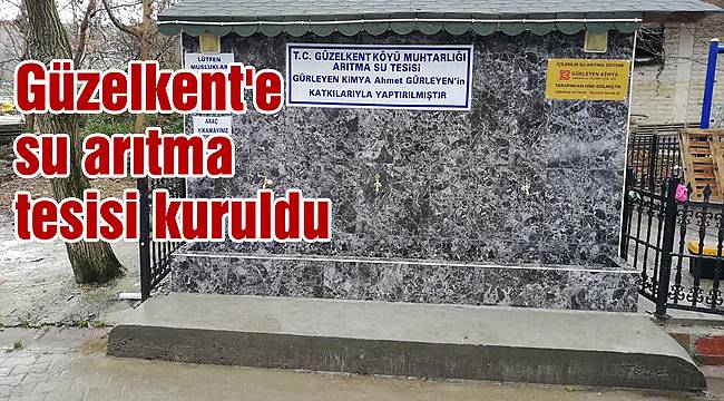 Güzelkent'e su arıtma tesisi kuruldu