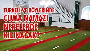 Türkeli ve köylerinde Cuma namazı kılınacak alanlar açıklandı