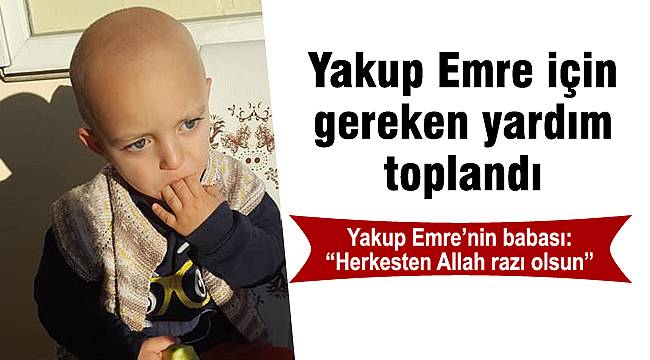 Yakup Emre için gereken yardım toplandı