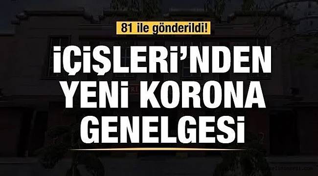 İşte İçişleri'nden tam kapanma genelgesi detayları