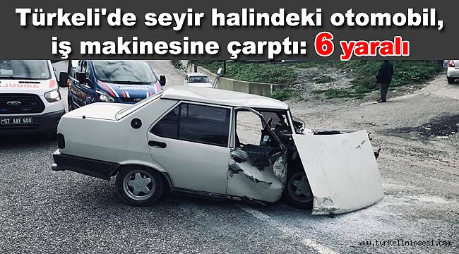 Türkeli'de otomobil, iş makinesine çarptı: 6 yaralı
