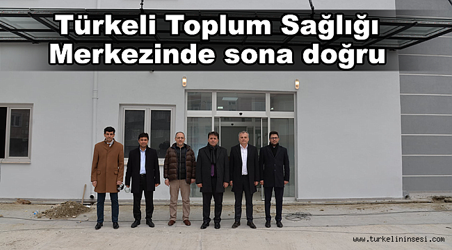 Türkeli Toplum Sağlığı Merkezinde sona doğru