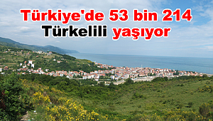 Türkiye'de 53 bin 214 Türkelili yaşıyor