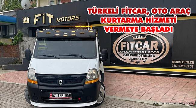 Türkeli Fitcar, Oto Araç Kurtarma hizmeti vermeye başladı