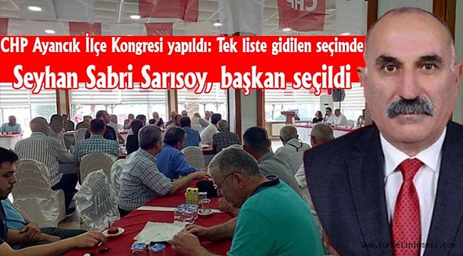 CHP Ayancık İlçe Başkanlığına Sarısoy seçildi