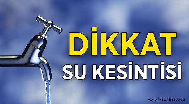 Türkeli'de 9 saatlik su kesintisi uyarısı