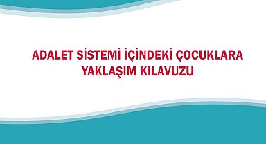 MEB'den adalet sistemindeki çocuklara yaklaşım kılavuzu