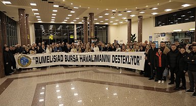 RUMELİSİAD'dan Bursa'nın hava ulaşımına tam destek