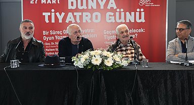 Dünya Tiyatro Günü'nde "tiyatro" konuşuldu