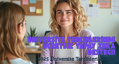 Devrim niteliğinde bir yenilik... Üniversite tercihlerinde ücretsiz yapay zeka desteği!
