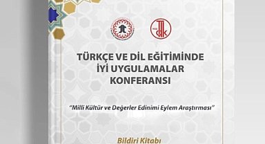 Türkçe ve dil eğitiminde iyi uygulamalar bildirileşti