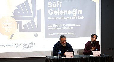 Sakarya'da 'Sûfî Geleneği' anlatıldı