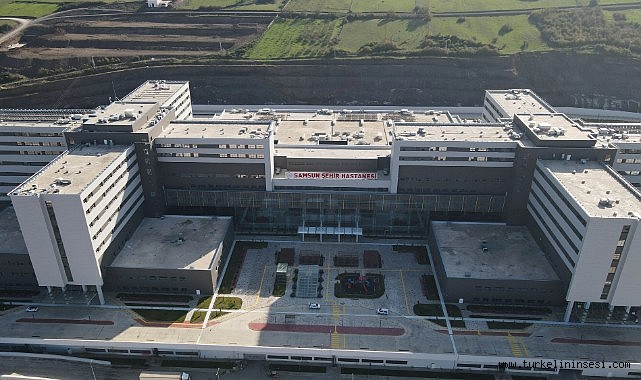 Samsun Şehir Hastanesi açılıyor