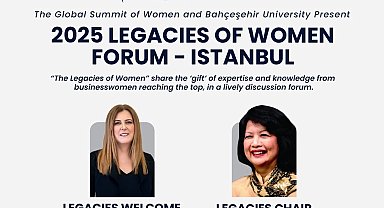 2026 Küresel Kadın Zirvesi'ne giden yolda ilk adım "Legacies of Women Forum" ile atılıyor