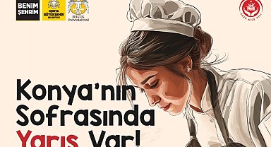 Konya'nın sofrasında 'yöresel' yarış var!