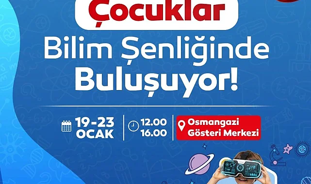 Osmangazi'de çocuklar ve gençler bilimle buluşacak