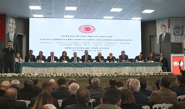 TBMM Engelli Komisyonu Kayseri'de toplandı