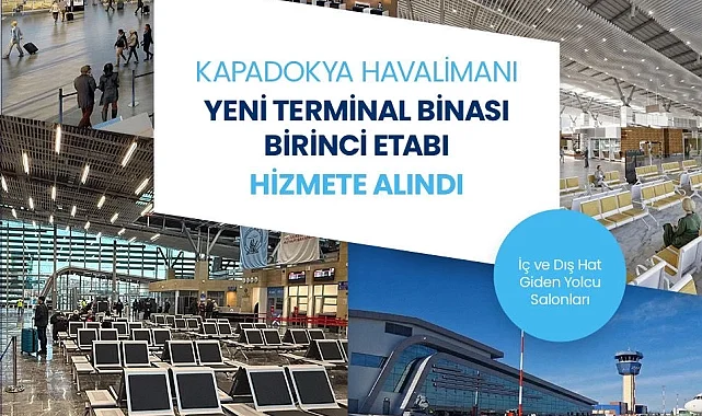 Kapadokya Havalimanı yeni terminalinde ilk etap hizmete girdi