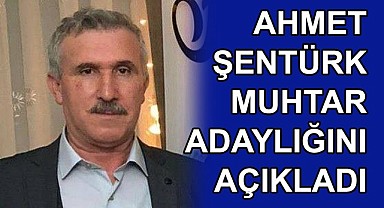Ahmet Şentürk, Tümerkan Mahallesine Muhtar adaylığını açıkladı