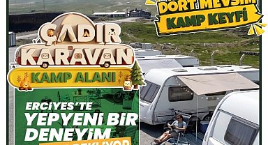 Kayseri Erciyes'te Çadır Karavan Kamp Alanı doğaseverleri bekliyor