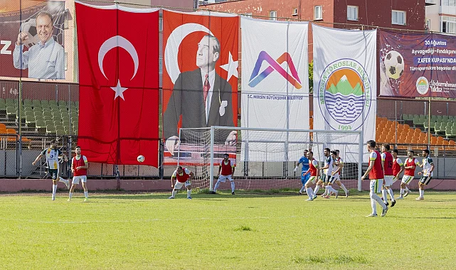 Mersin'de 30 Ağustos Zafer Kupası futbol heyecanı başladı