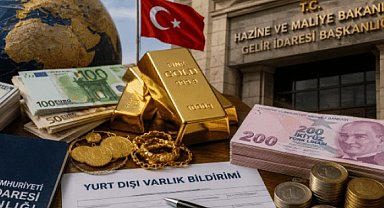 Yurt dışındaki varlıklar 31 Temmuz 2027'ye kadar bildirilebilecek... Başvuru süreci başladı
