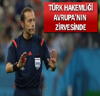 Devler Ligi finali Cüneyt Çakır’ın